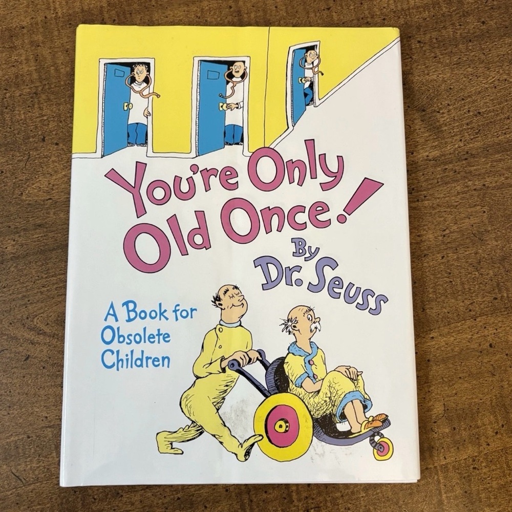 Dr. Seuss You're Only Old Once! A Book for Obsolete Children Cl